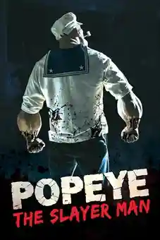 Popeye The Slayer Man 2025