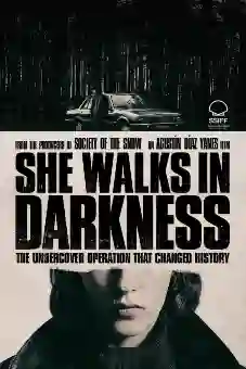 She Walks in Darkness 2025