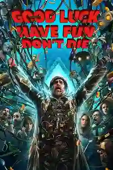 Good Luck, Have Fun, Don't Die 2026