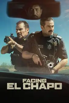 Facing El Chapo 2026